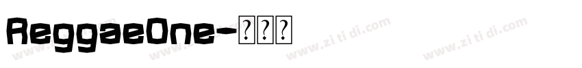 ReggaeOne字体转换