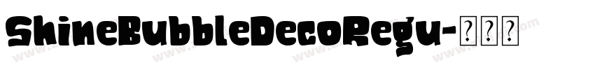 ShineBubbleDecoRegu字体转换