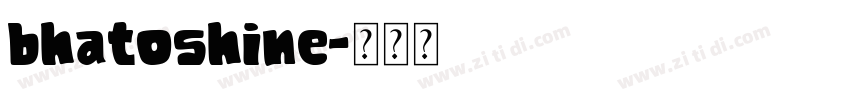 bhatoshine字体转换