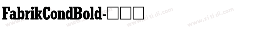 FabrikCondBold字体转换