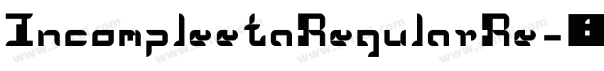 IncompleetaRegularRe字体转换 IncompleetaRegularRe字体转换