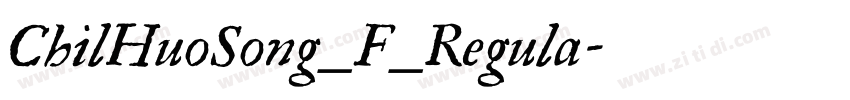ChilHuoSong_F_Regula字体转换