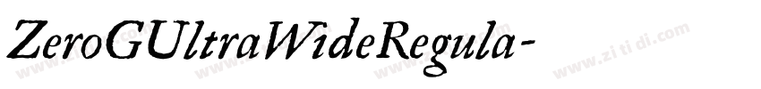 ZeroGUltraWideRegula字体转换 ZeroGUltraWideRegula字体转换