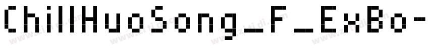 ChillHuoSong_F_ExBo字体转换