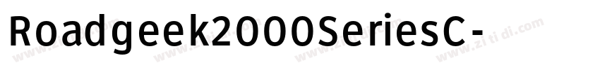 Roadgeek2000SeriesC字体转换 Roadgeek2000SeriesC字体转换