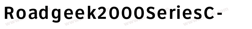 Roadgeek2000SeriesC字体转换 Roadgeek2000SeriesC字体转换