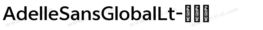 AdelleSansGlobalLt字体转换