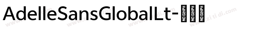 AdelleSansGlobalLt字体转换