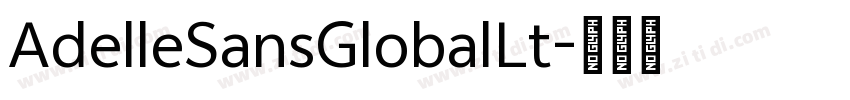 AdelleSansGlobalLt字体转换