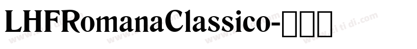 LHFRomanaClassico字体转换