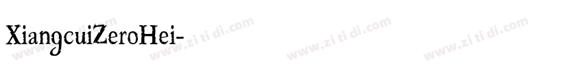 XiangcuiZeroHei字体转换
