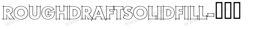 RoughDraftSolidFill字体转换
