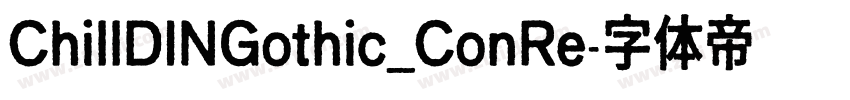 ChillDINGothic_ConRe字体转换