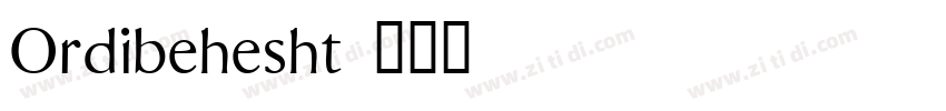 Ordibehesht字体转换