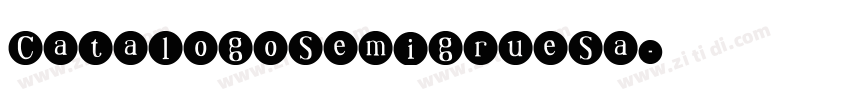 CatalogoSemigrueSa字体转换