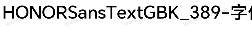 HONORSansTextGBK_389字体转换