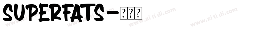 superfats字体转换