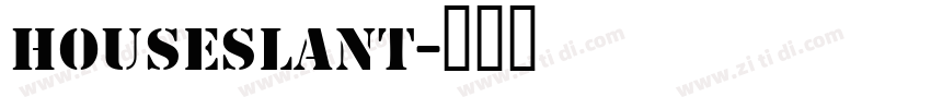 houseslant字体转换