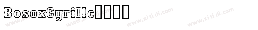 BosoxCyrillc字体转换