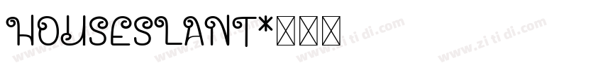 houseslant字体转换