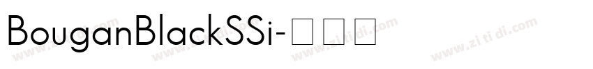 BouganBlackSSi字体转换 BouganBlackSSi字体转换
