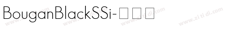 BouganBlackSSi字体转换 BouganBlackSSi字体转换