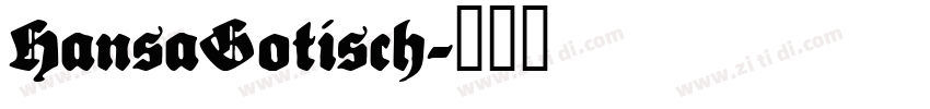 HansaGotisch字体转换