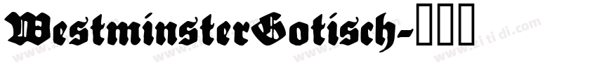 WestminsterGotisch字体转换