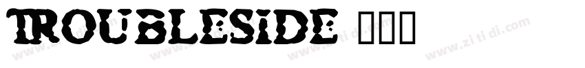 TroubleSide字体转换
