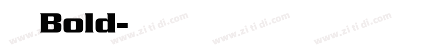 寰杞榛Bold字体转换