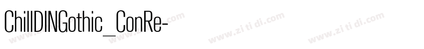ChillDINGothic_ConRe字体转换