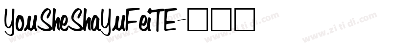 YouSheShaYuFeiTE字体转换