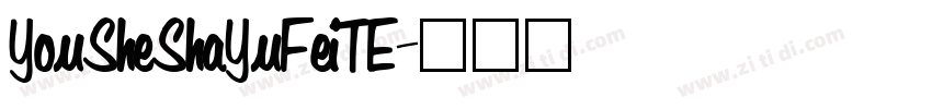 YouSheShaYuFeiTE字体转换