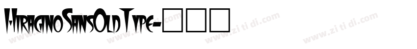 HiraginoSansOldType字体转换