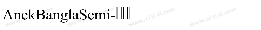 AnekBanglaSemi字体转换 AnekBanglaSemi字体转换
