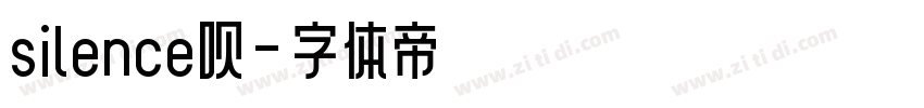 silence呗字体转换