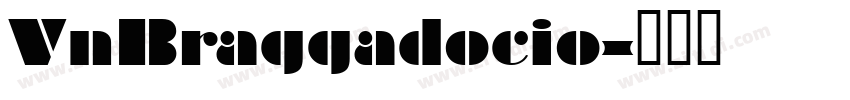 VnBraggadocio字体转换