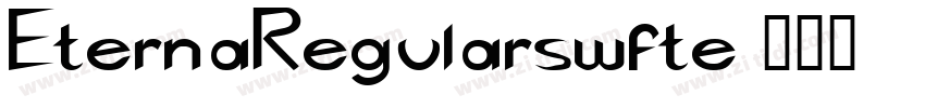 EternaRegularswfte字体转换