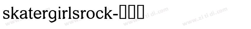 skatergirlsrock字体转换