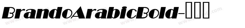 BrandoArabicBold字体转换