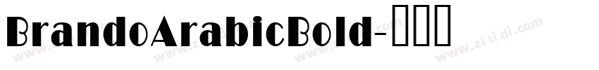 BrandoArabicBold字体转换