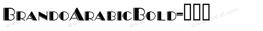 BrandoArabicBold字体转换