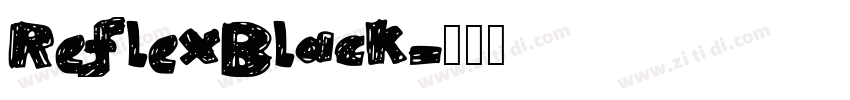 ReflexBlack字体转换