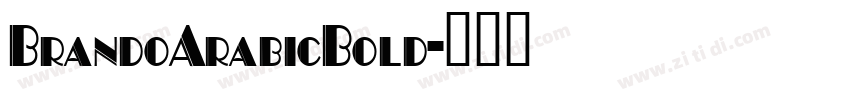BrandoArabicBold字体转换