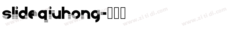 slideqiuhong字体转换