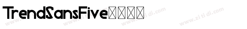 TrendSansFive字体转换
