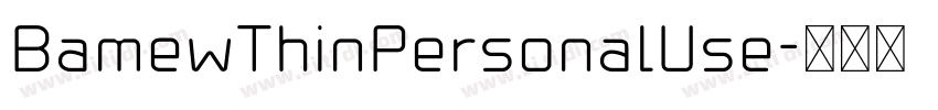 BamewThinPersonalUse字体转换