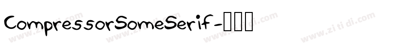 CompressorSomeSerif字体转换