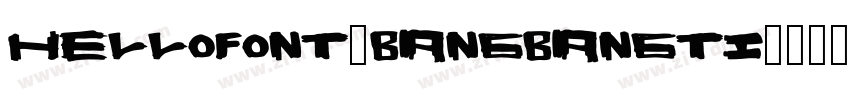 HelloFont-BangBangTi字体转换