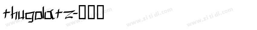 thugolatz字体转换
